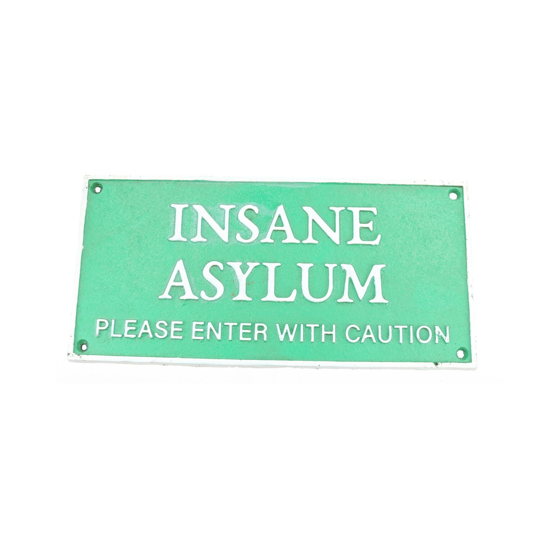 Insane Asylum Enter With Caution Sign Plaque Cast Iron Door Mental Hospital