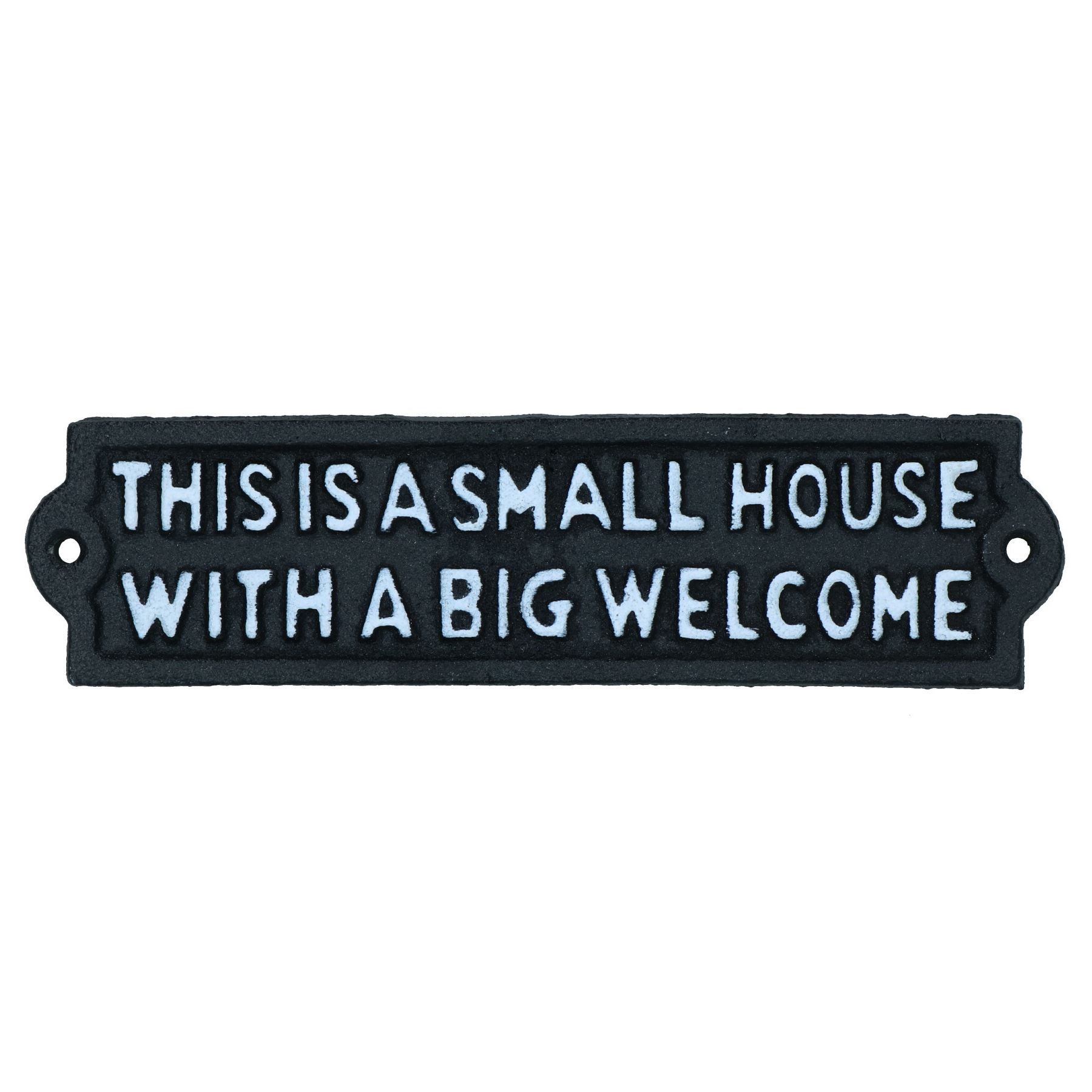 This Is A Small House With A Big Welcome Sign Plaque Cast Iron Garden Wall