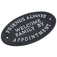 Friends Always Welcome Family By Appointment Cast Iron Sign Plaque Door Wall