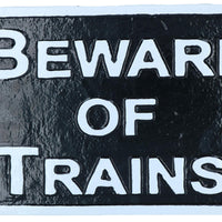 Beware Train Cast Iron Railway Sign Plaque Door Wall House Fence Gate Garden