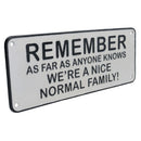 Remember We Are A Normal Family Cast Iron Sign Plaque Door Wall House Gate