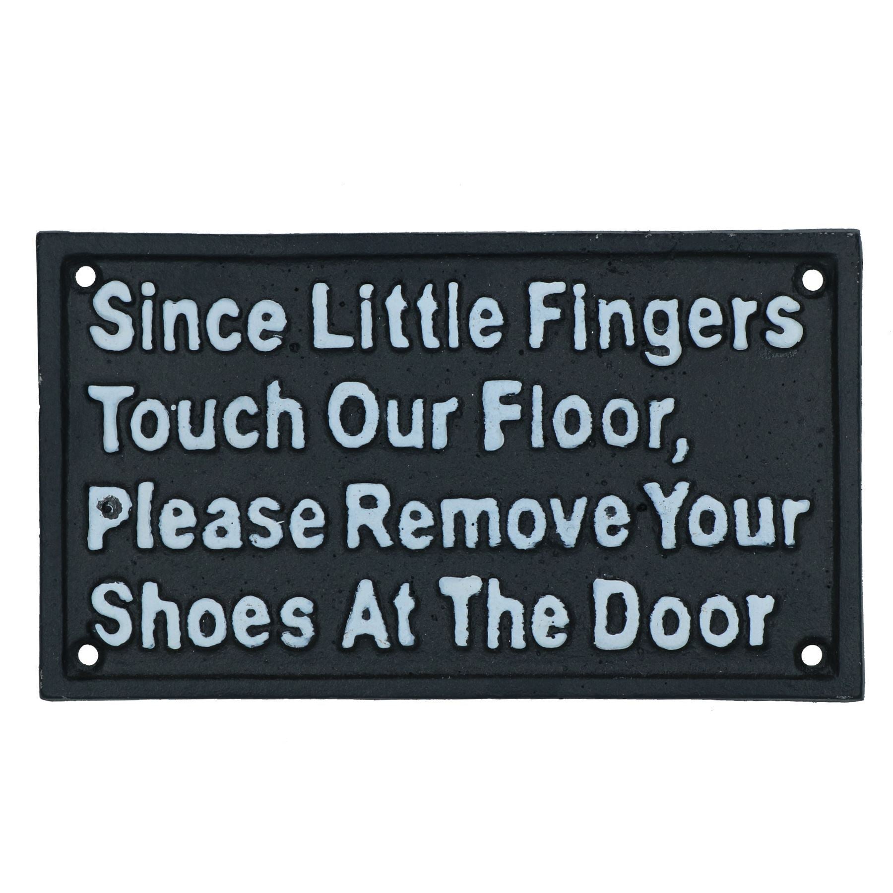 Please Remove Shoes Little Fingers Sign Plaque Cast Iron Garden House Children