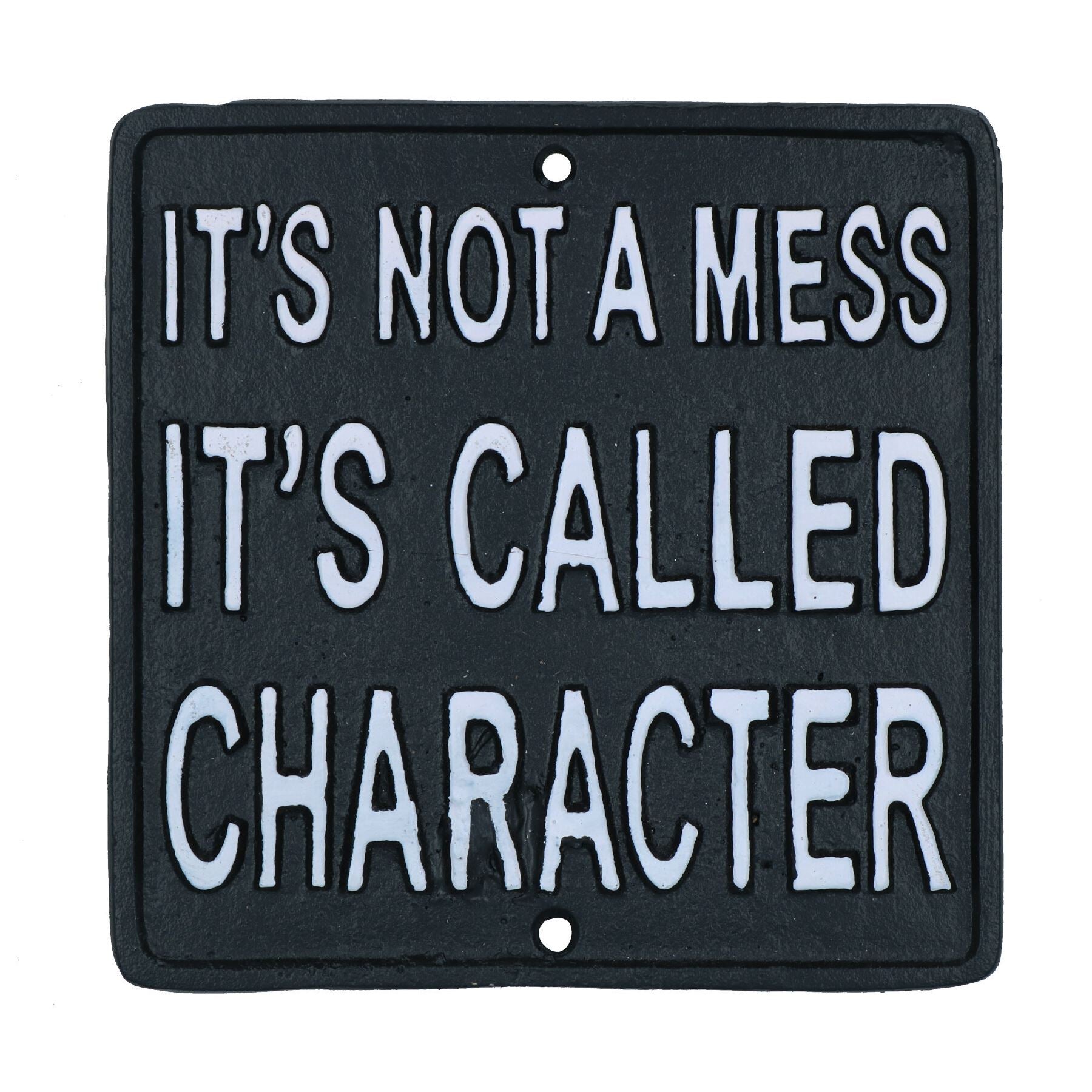 Its's Not A Mess It's Called Character Sign Plaque Cast Iron Garden House Home