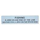 Fishing Jerk On One End Of Line Sign Plaque Cast Iron Garden Wall Door House