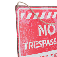 Novelty Metal Wall Plaque/Sign No Trespassing Tired of Hiding Bodies Home Shed