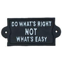 Do Whats Right Not Easy Sign Plaque Cast Iron Garden House Home Wall Door