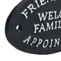 Friends Always Welcome Family By Appointment Cast Iron Sign Plaque Door Wall