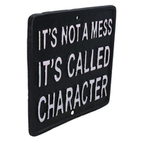 Its's Not A Mess It's Called Character Sign Plaque Cast Iron Garden House Home