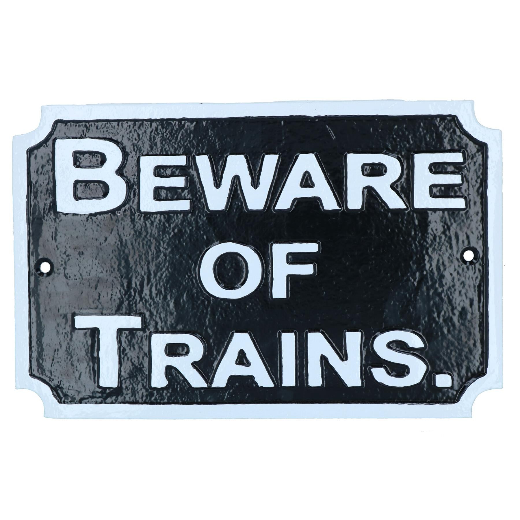 Beware Train Cast Iron Railway Sign Plaque Door Wall House Fence Gate Garden