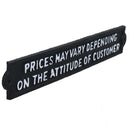 Prices May Vary Depending on Attitude of Customer Sign Cast Iron Plaque Wall