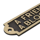 Friend In Need Is a Nuisance Sign Plaque Brass Finish Wall House Door Garden