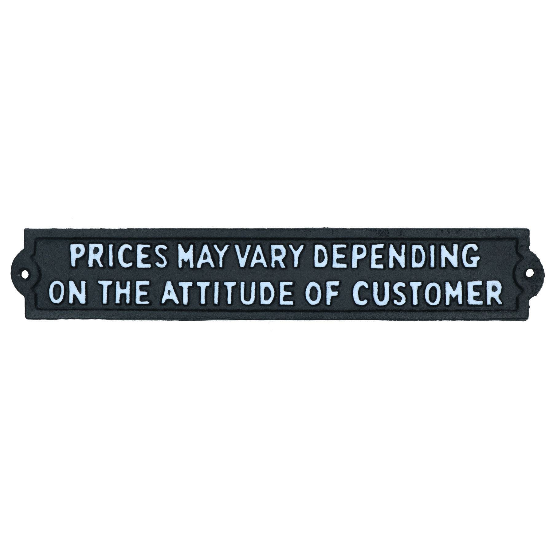 Prices May Vary Depending on Attitude of Customer Sign Cast Iron Plaque Wall